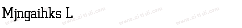Mjngaihks Light字体转换 Mjngaihks Light字体转换